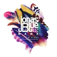 Jonas Blue — Mama Ft William Singe — обложка